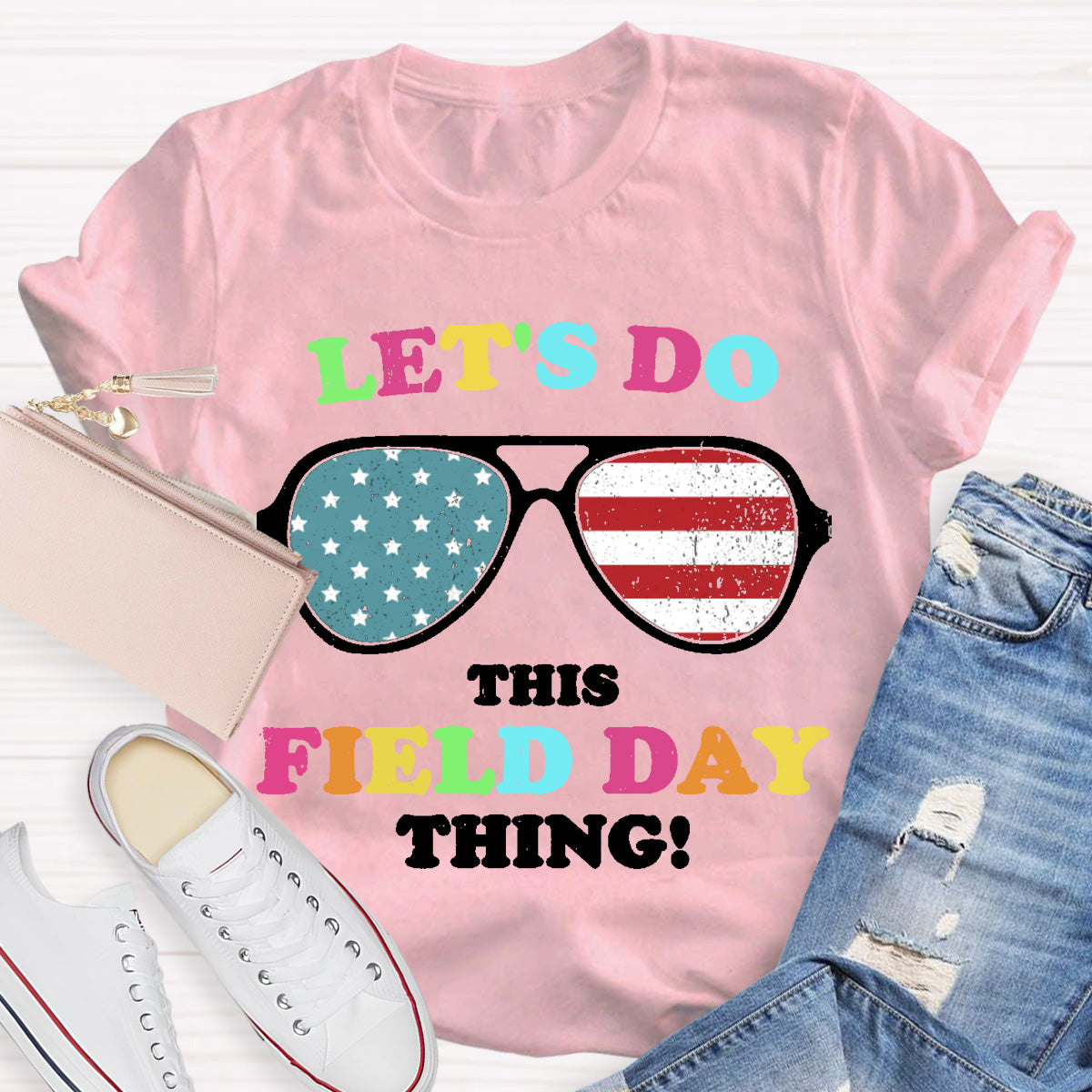 Let's Do This Field Day Thing Sunglasses Teacher T-Shirt
