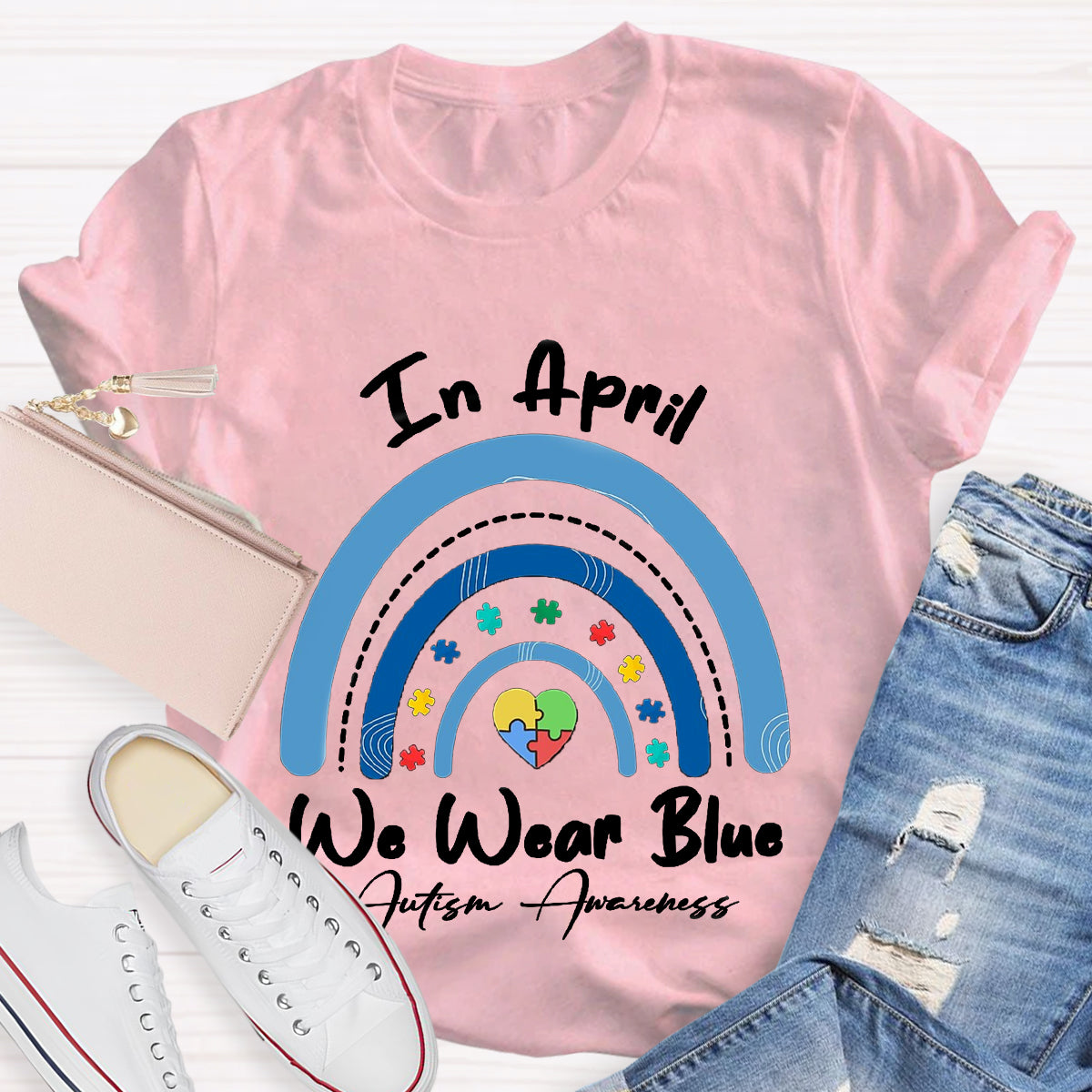 In April We Wear Blue Rainbow Teacher T-Shirt