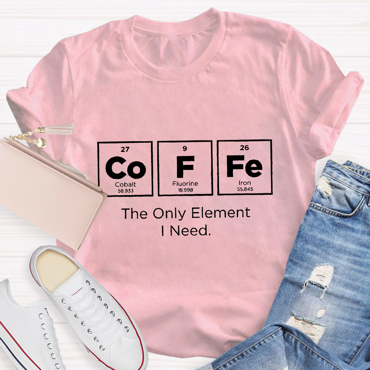 Coffee The Only Element I Need Teacher T-Shirt