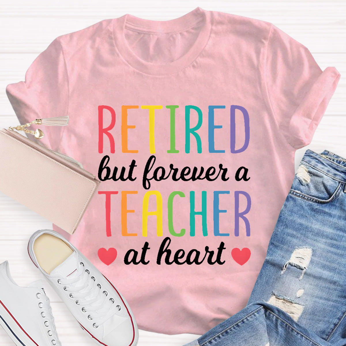Retired But Forever A Teacher At Heart  T-Shirt