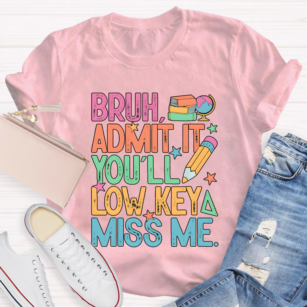 Bruh Admit It You'll Low Key Miss Me Teacher T-Shirt