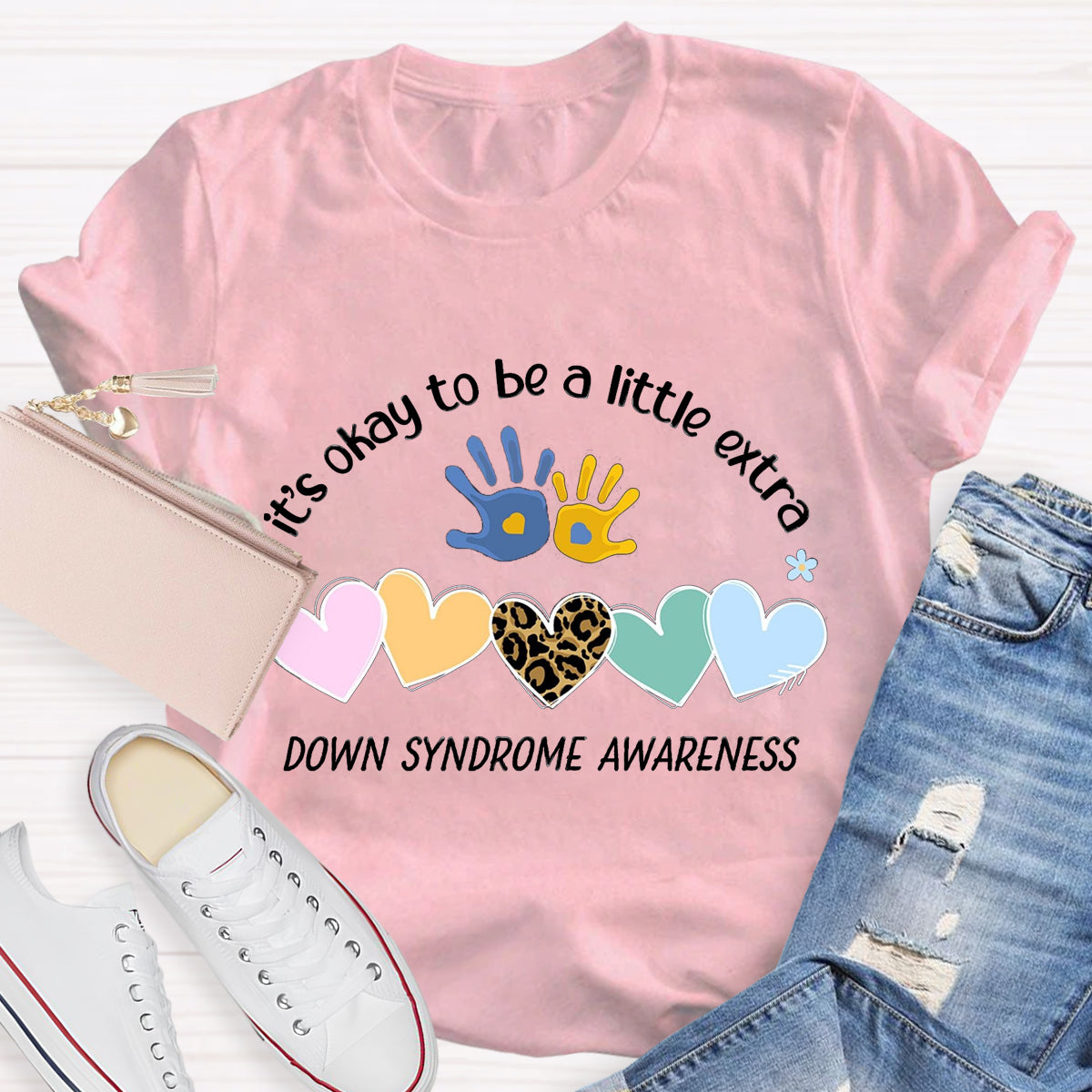 It's Okay To Be A Little Extra Down Syndrome Awareness T-Shirt