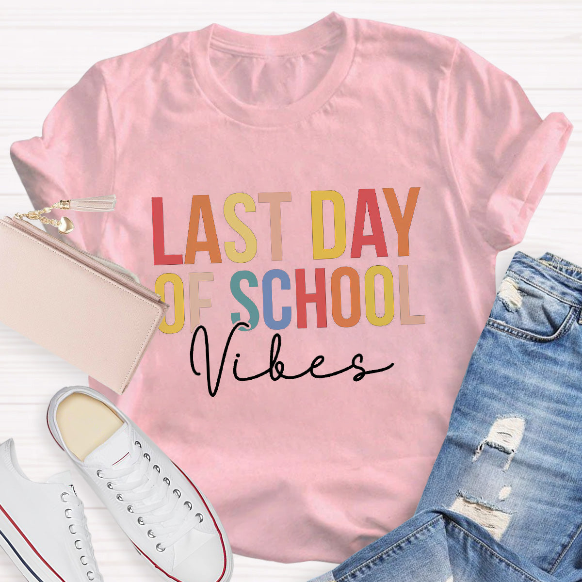 Last Day Of School Vibes Teacher T-Shirt