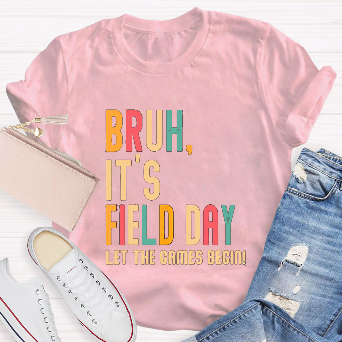 Bruh It's Field Day Let The Games Begin T-Shirt
