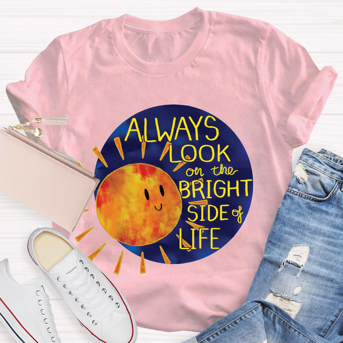 Always Look On The Bright  Side Of Life  Teacher T-Shirt