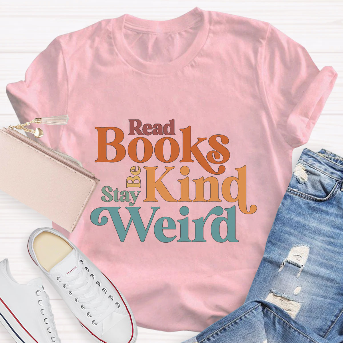 Read Books Be Kind Stay Weird T-Shirt
