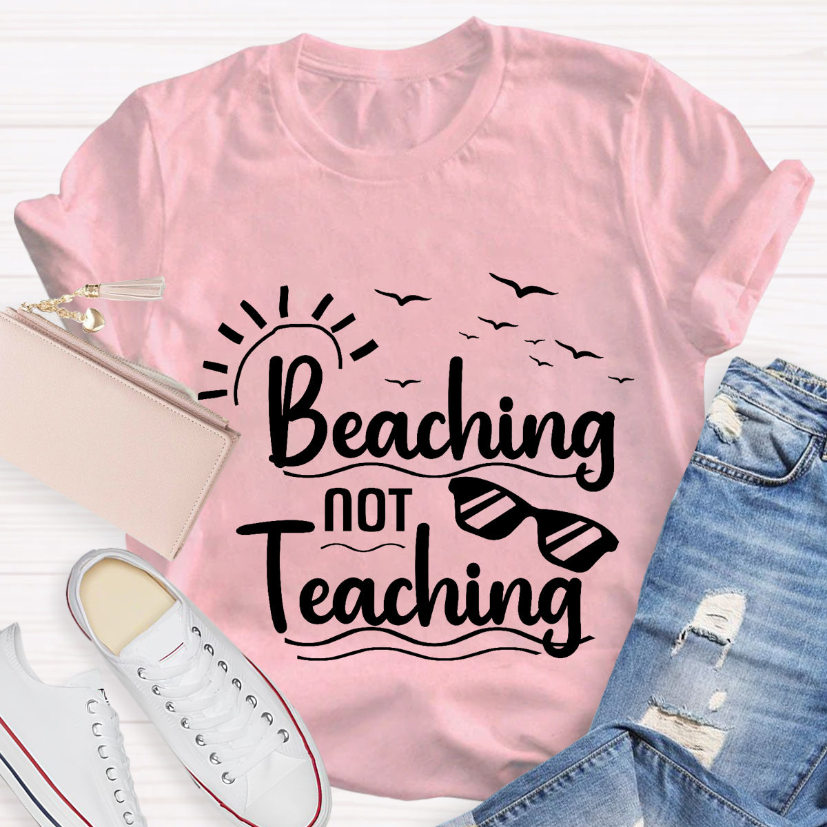 Beaching Not Teaching Teacher T-Shirt