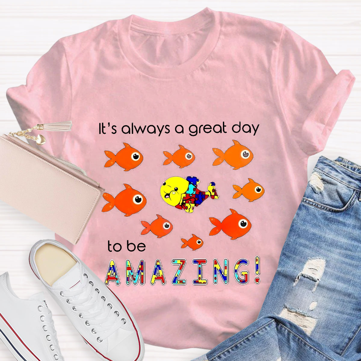 It's Always A Great Day To Be Amazing T-Shirt