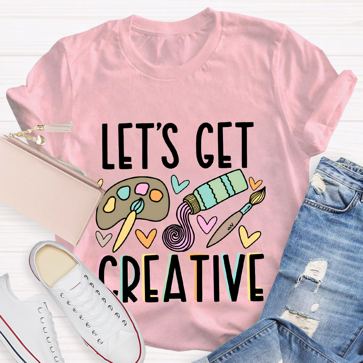 Let's Get Creative Art Teacher T-Shirt