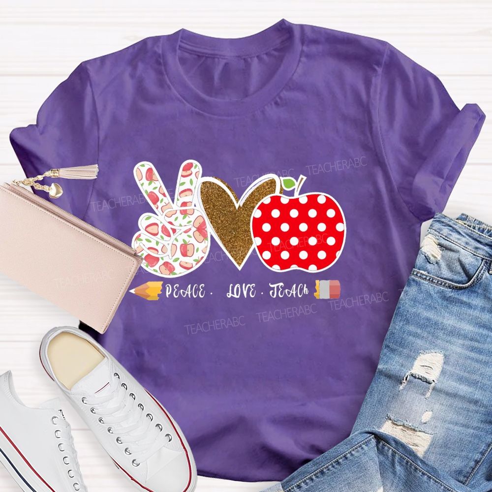 Peace Love Teach Heart Apple Teacher T-Shirt