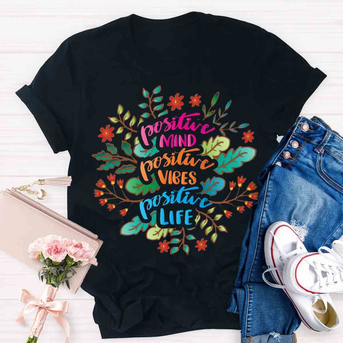 Positive Mind Positive Vibes Teacher T-Shirt