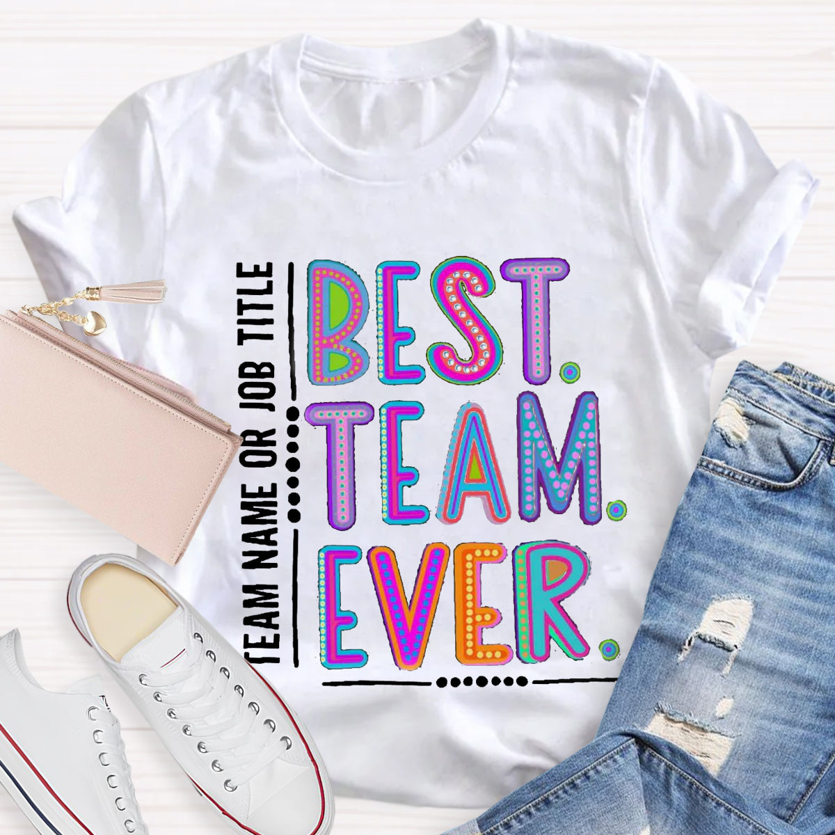 Personalized  Best Team Name Ever Teammate Shirt