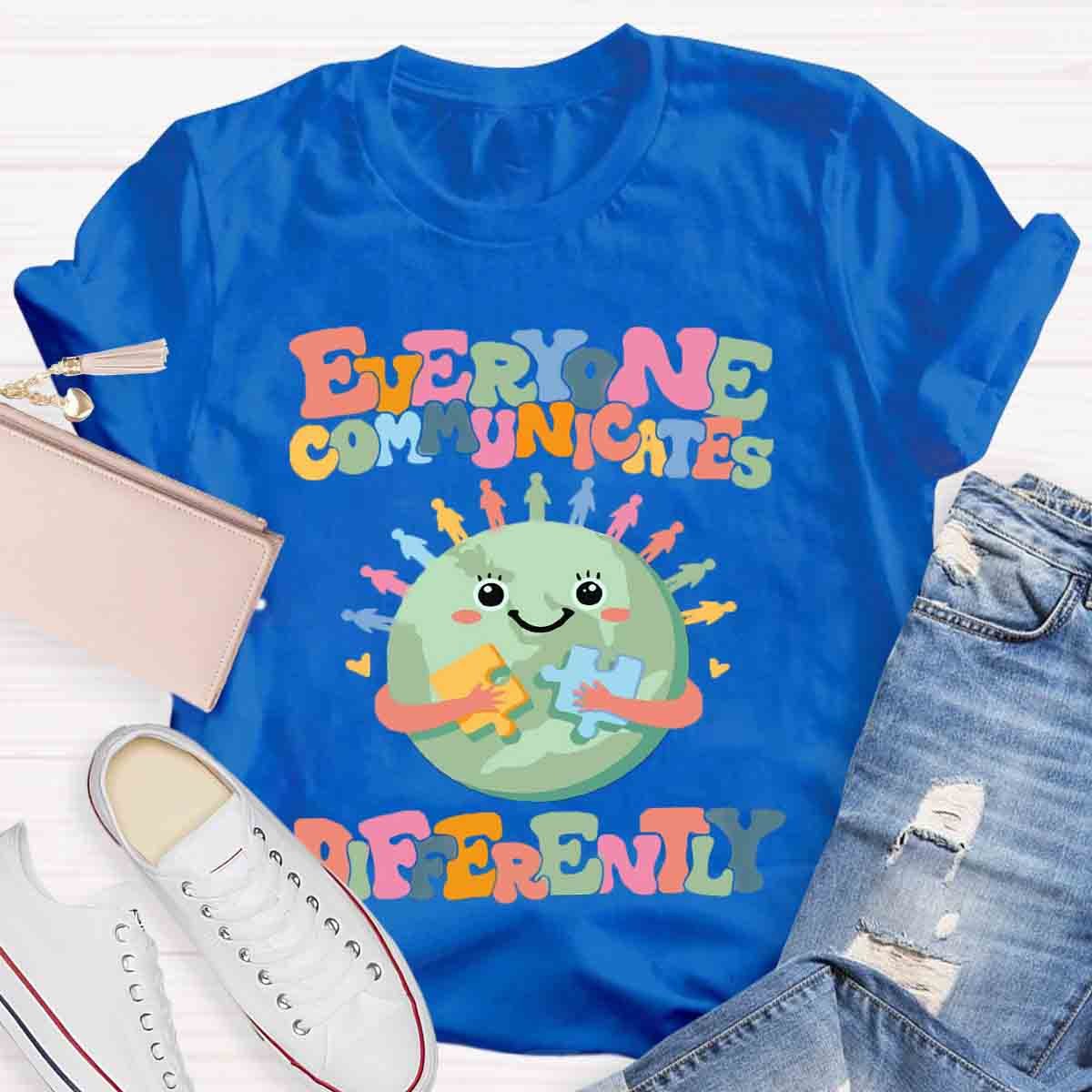 Everyone Communicates Differently Teacher T-Shirt