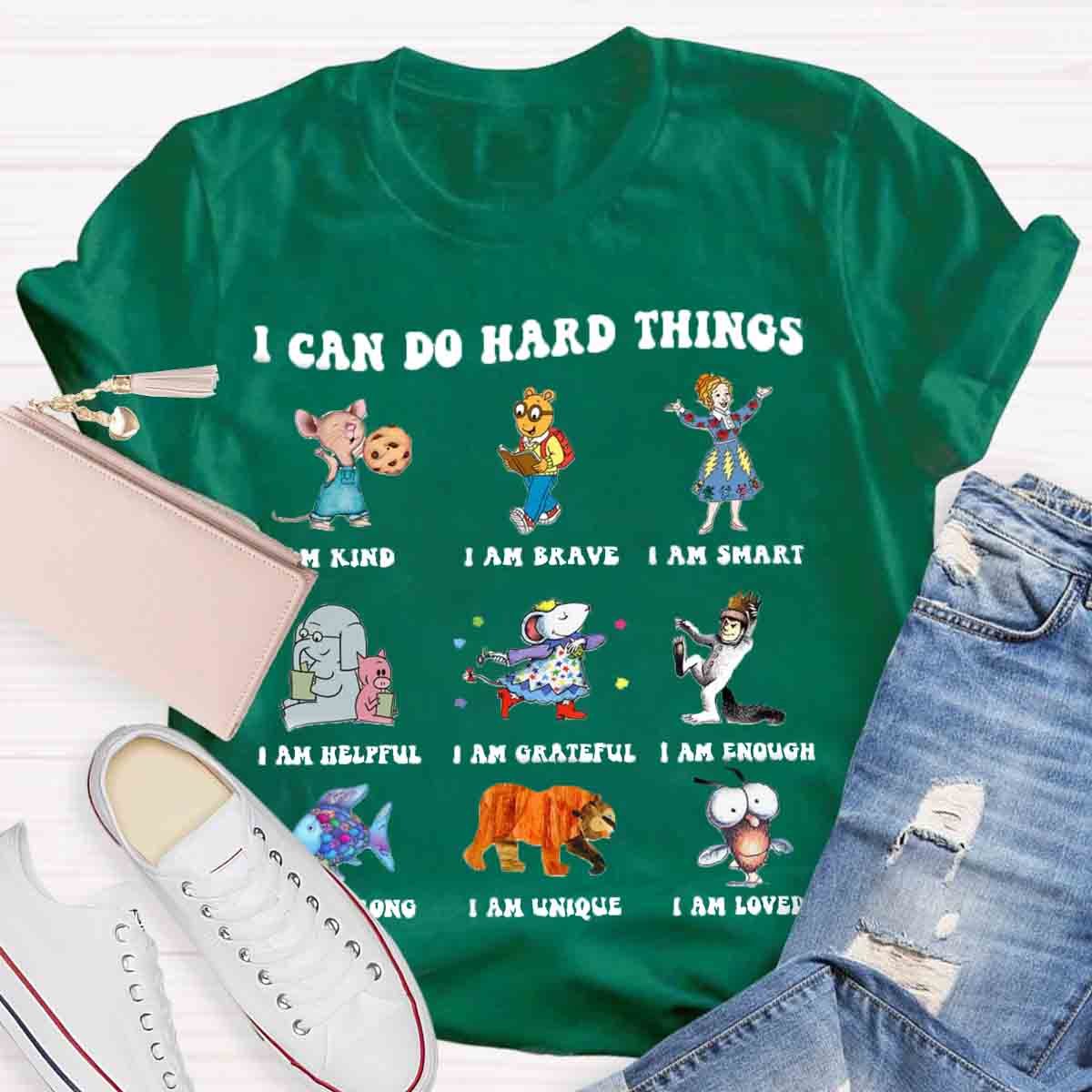 I Can Do Hard Things Teacher T-Shirt
