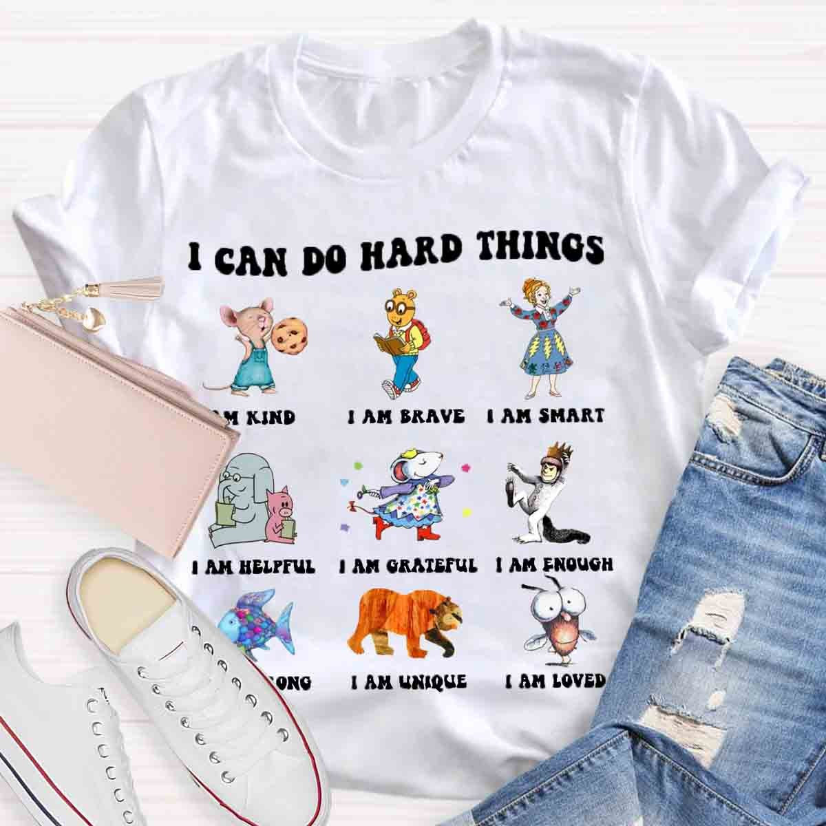 I Can Do Hard Things Teacher T-Shirt