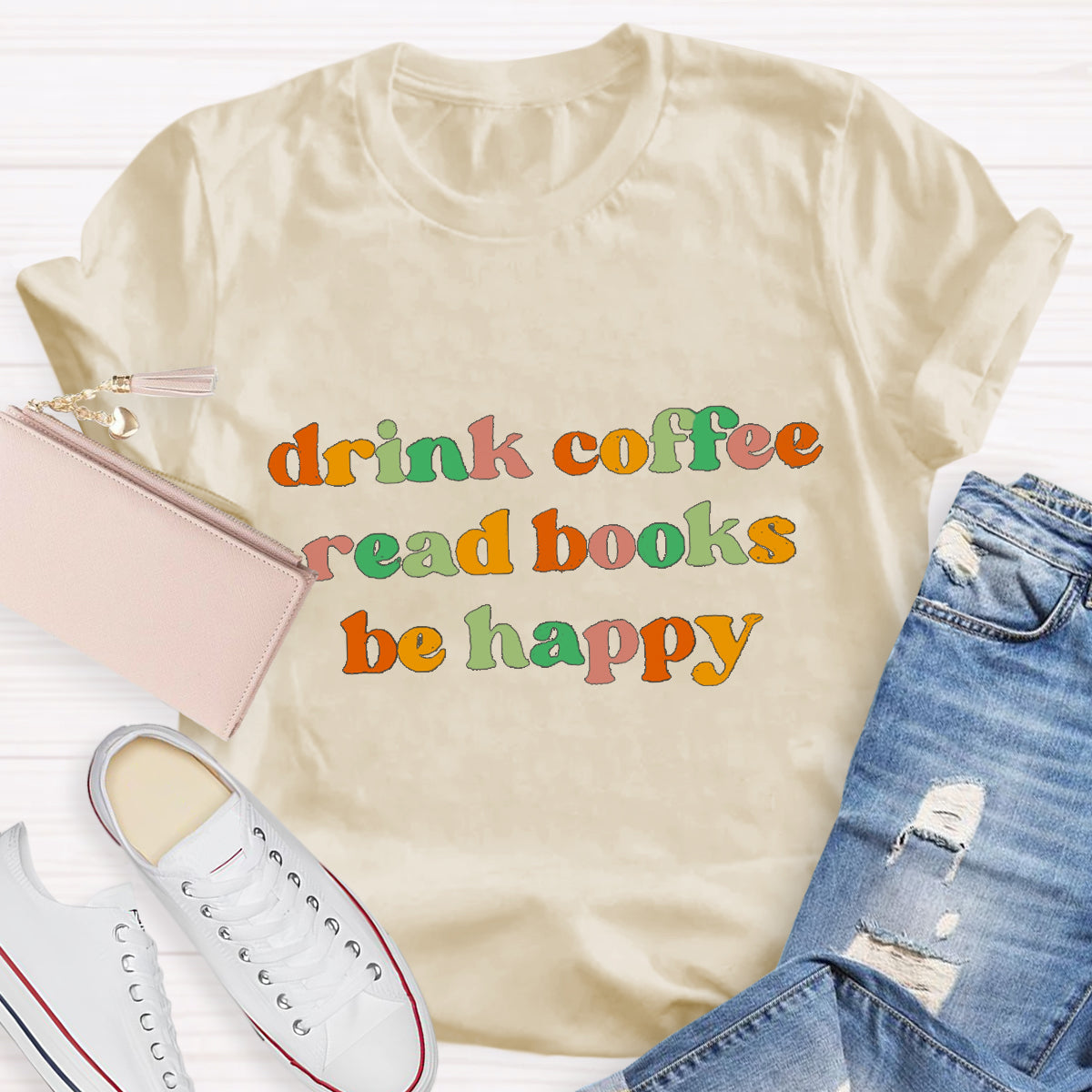 Drink Coffee Read Books Be Happy Teacher T-Shirt