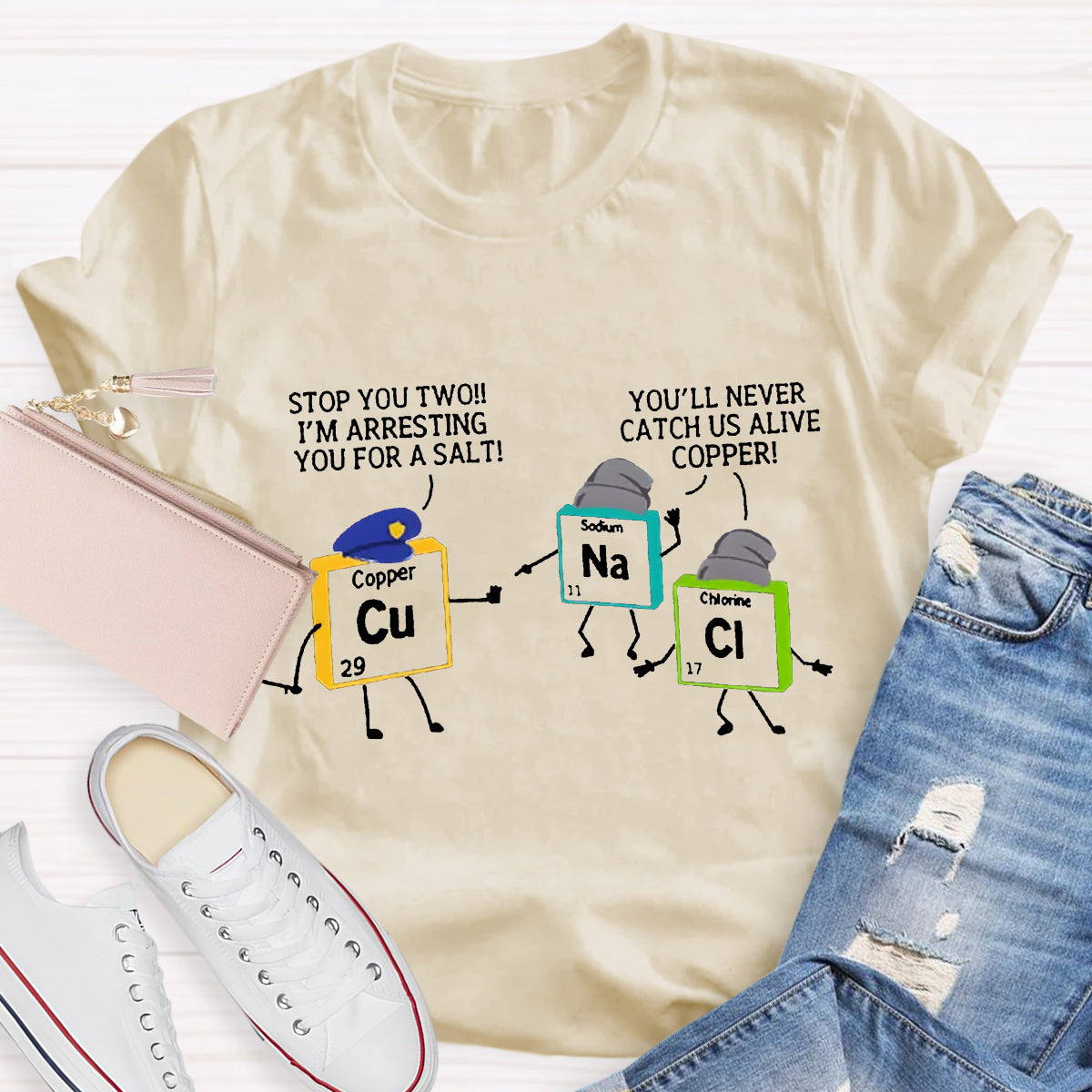 Stop You Two I'M Arresting You For A Salt Chemical Teacher T-Shirt