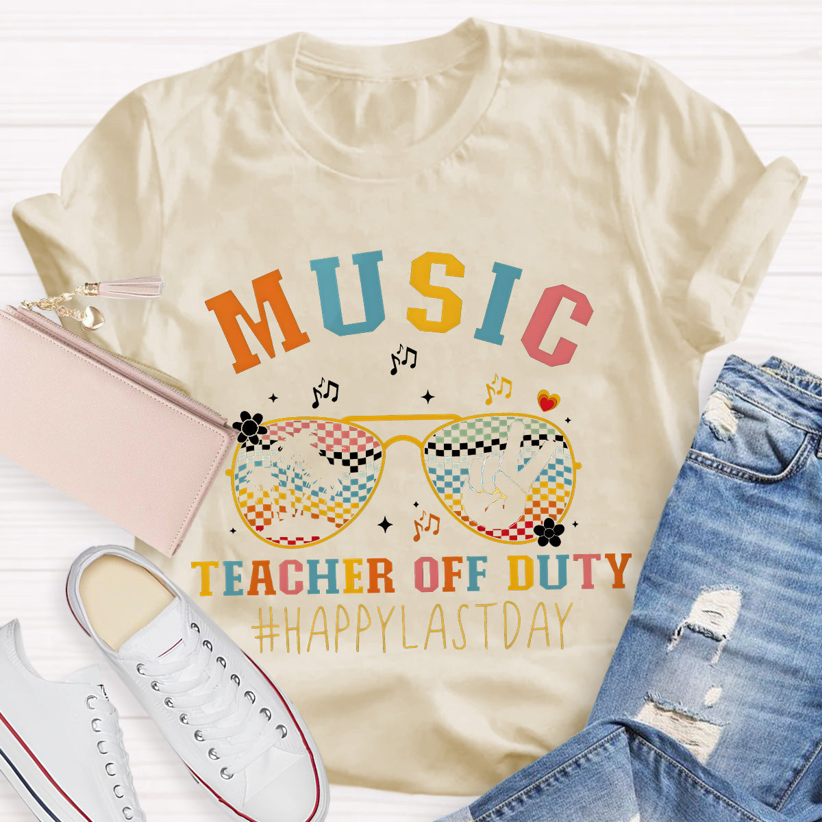Music Teacher Off Duty Happy Last Day Teacher T-Shirt