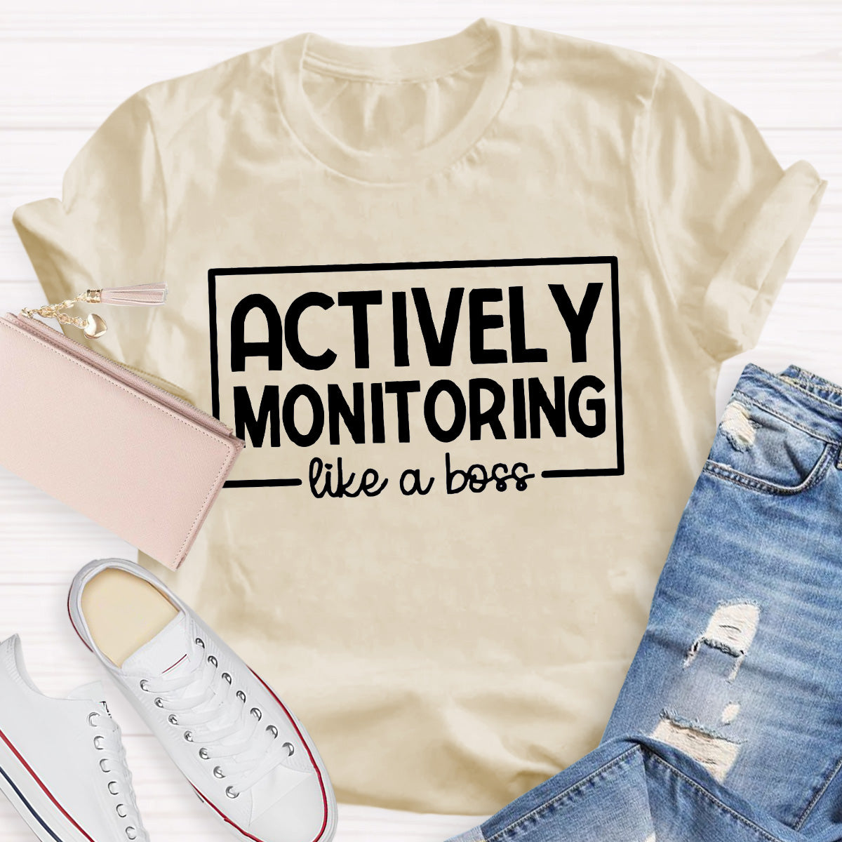Actively Monitoring Like A Boss Teacher T-Shirt
