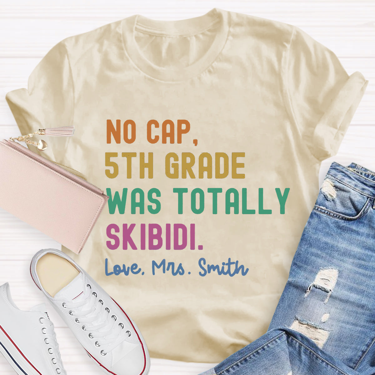 Personalized Name And Grade No Cap 5th grade was totally Totally Skibidi Teacher T-Shirt