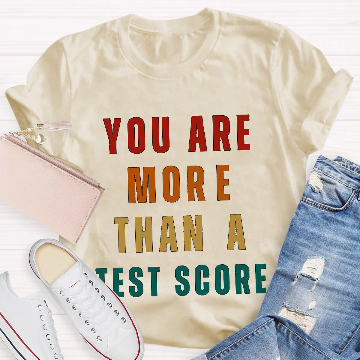 You Are  More Than  A  Test Score Teacher T-Shirt