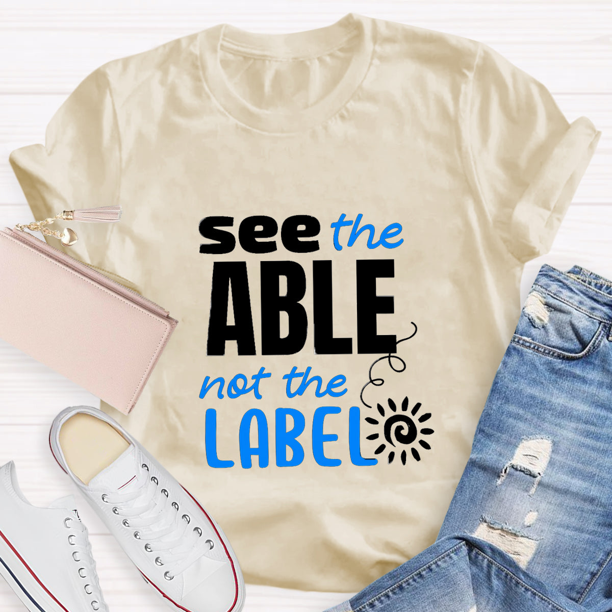 See The Able Not the Label T-Shirt