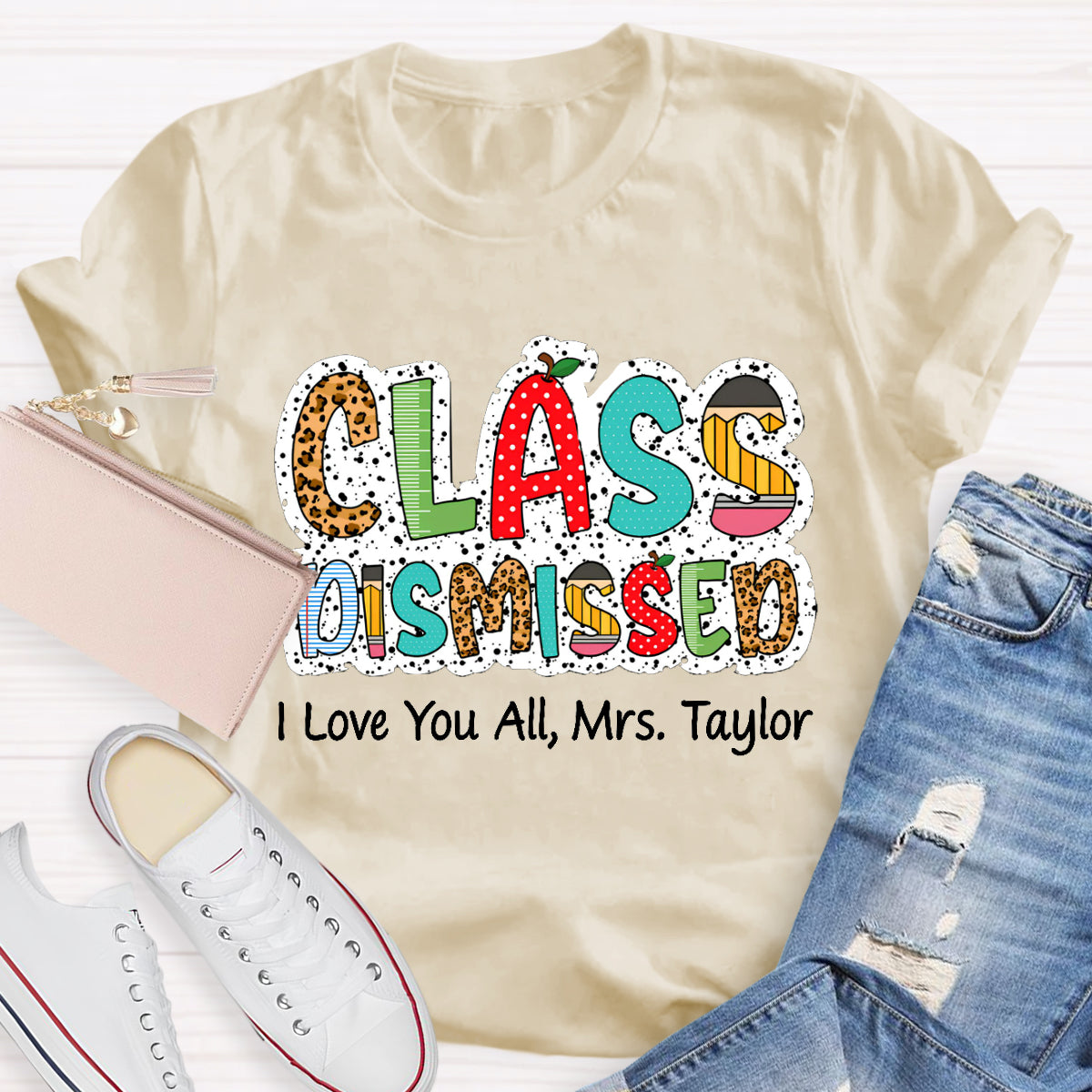 Personalized Name Class DIsmissed I Love You All  Teacher T-Shirt