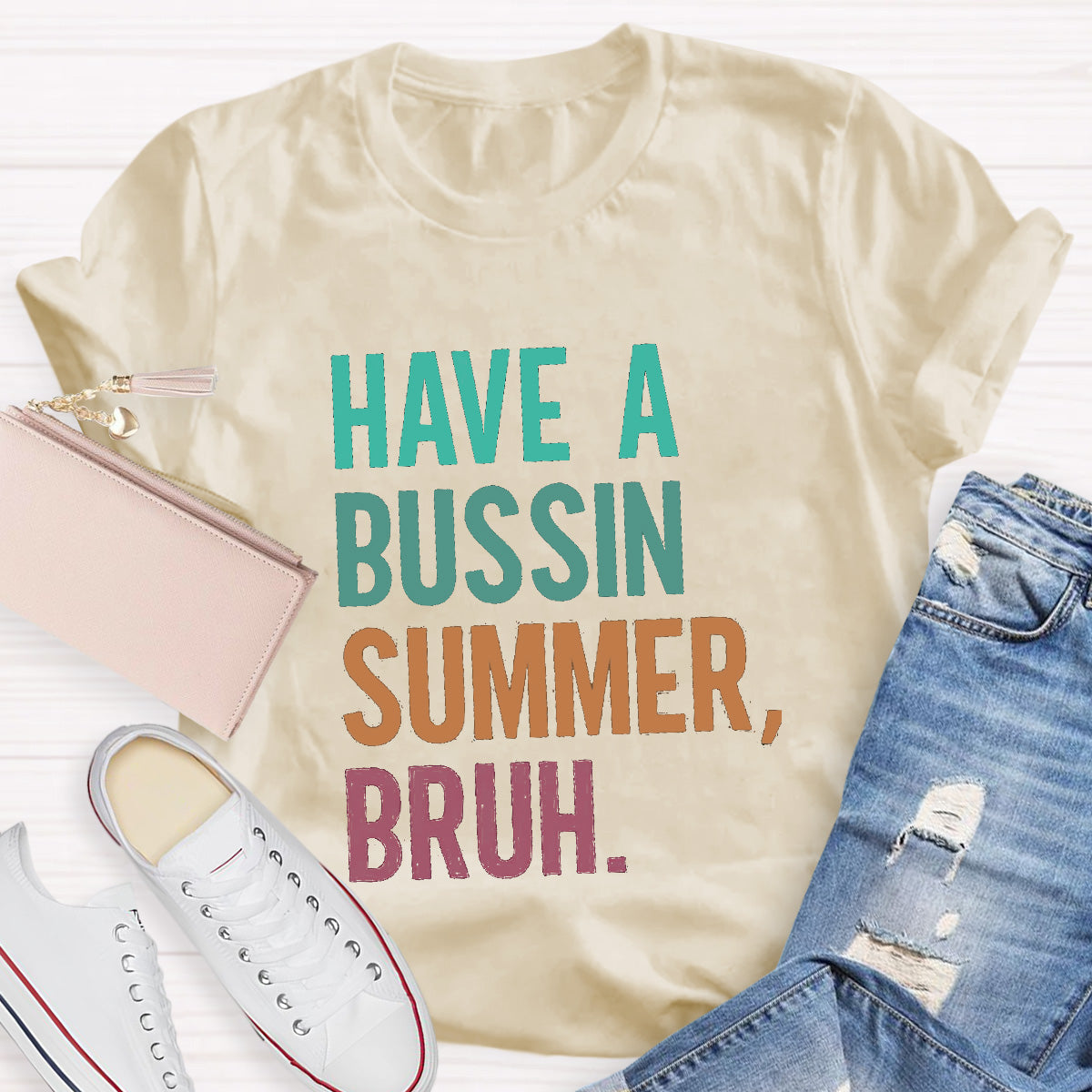 Have A Bussin Summer Bruh Teacher T-Shirt