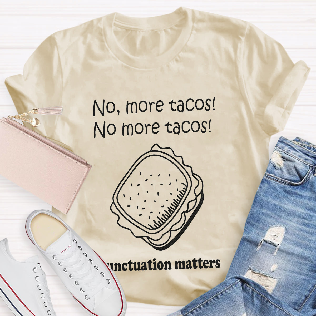 No,More Tacos No More Tacos Punctuation Matters T-Shirt