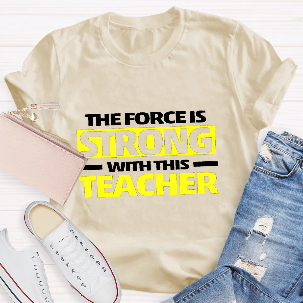 The Force Strong With This Teacher T-Shirt