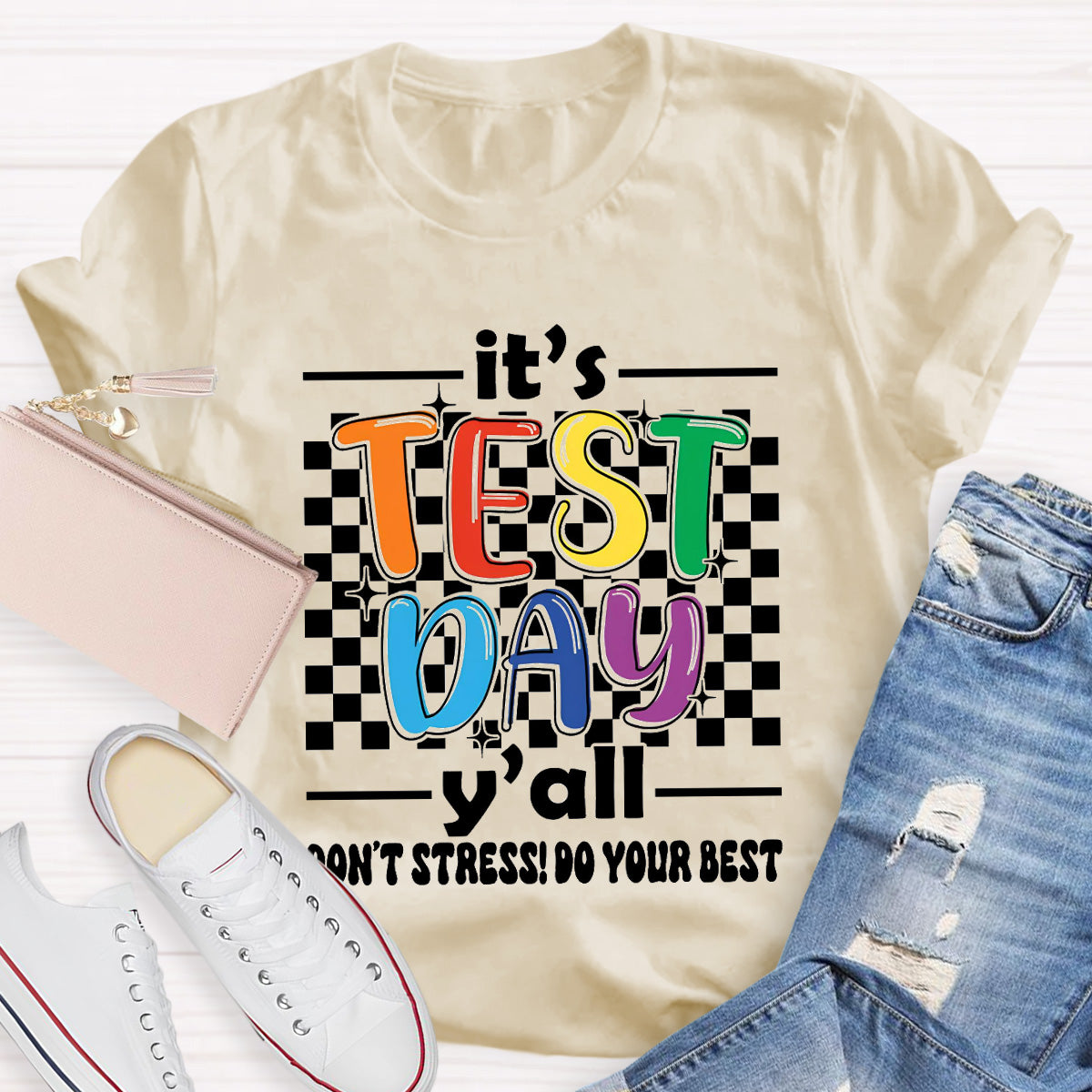 It's Test Day Do Your Best Teacher T-Shirt