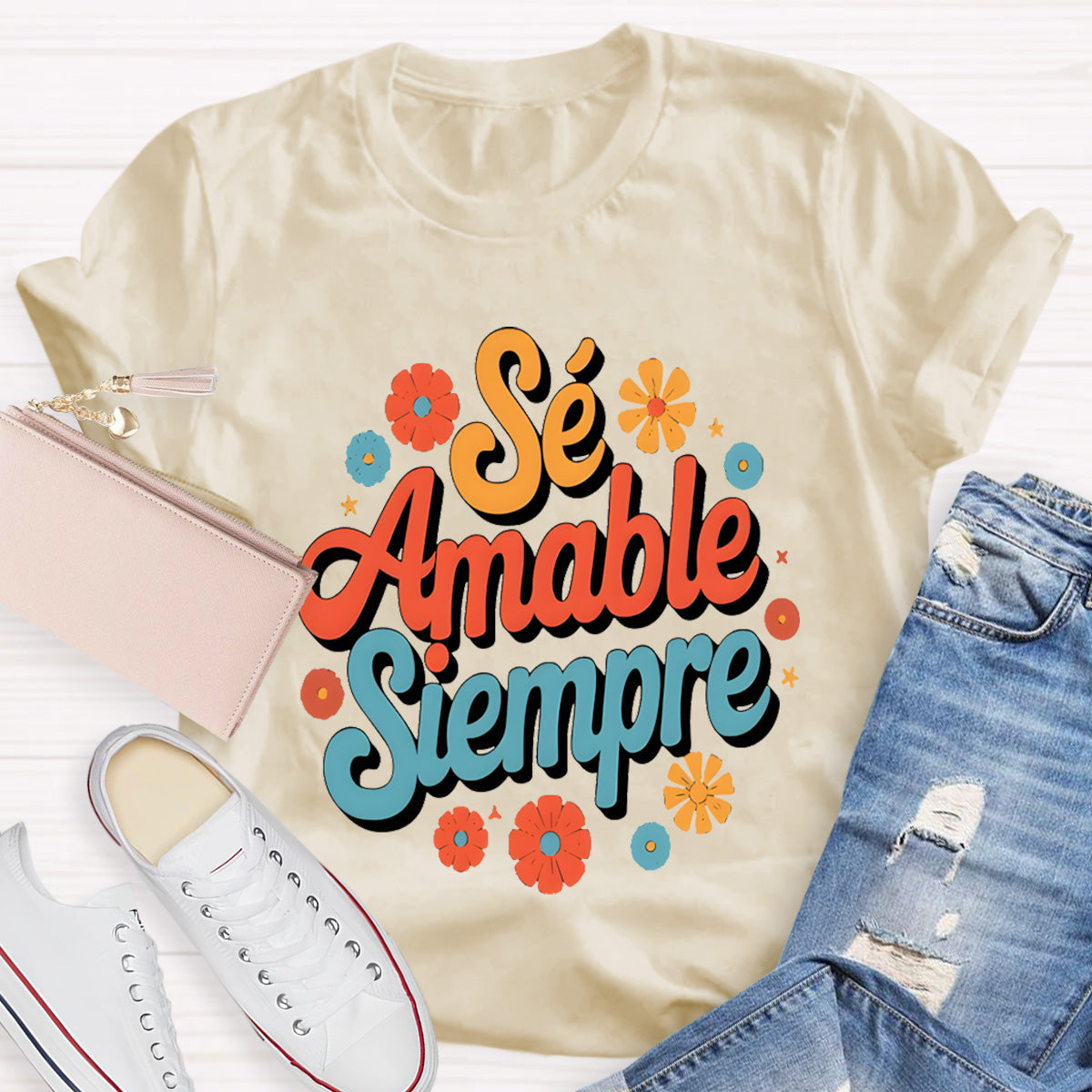 Se Amable Siempre Spanish Teacher T-Shirt
