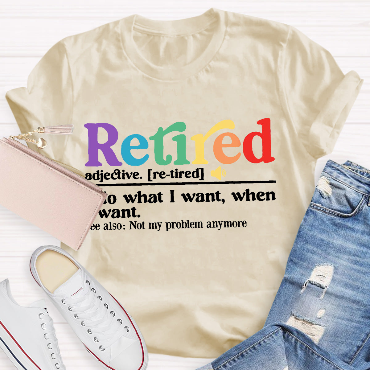 Not My Problem anymore Retired Teacher T-Shirt