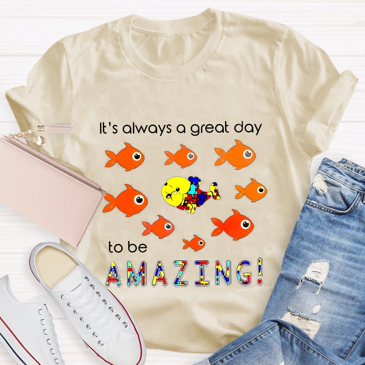 It's Always A Great Day To Be Amazing T-Shirt
