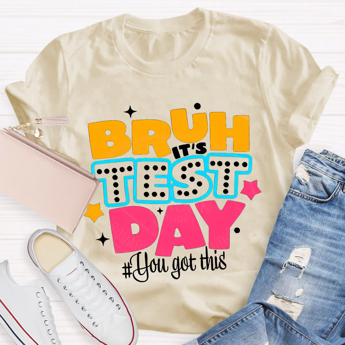 Bruh It's Test Day You Got This Teacher T-Shirt