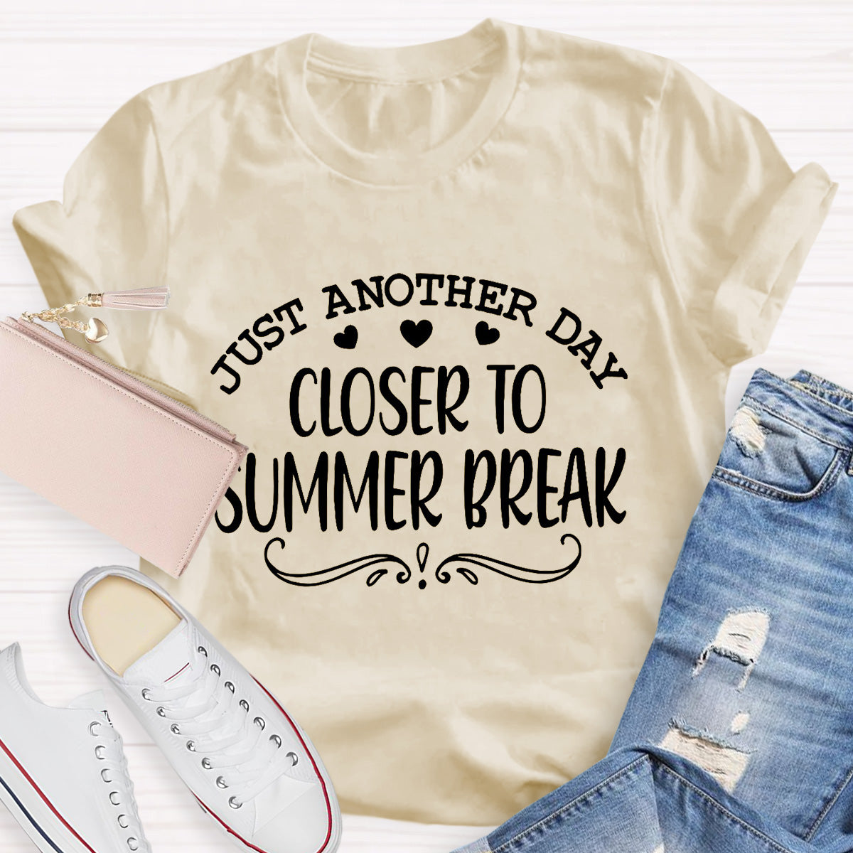 Just Another Day Closer To Summer Break  Teacher T-Shirt
