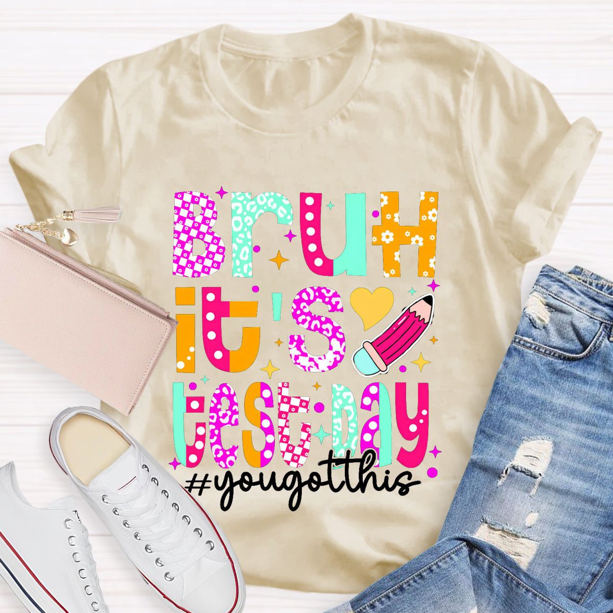 Bruh,It's Test Day You Got This Teacher T-Shirt