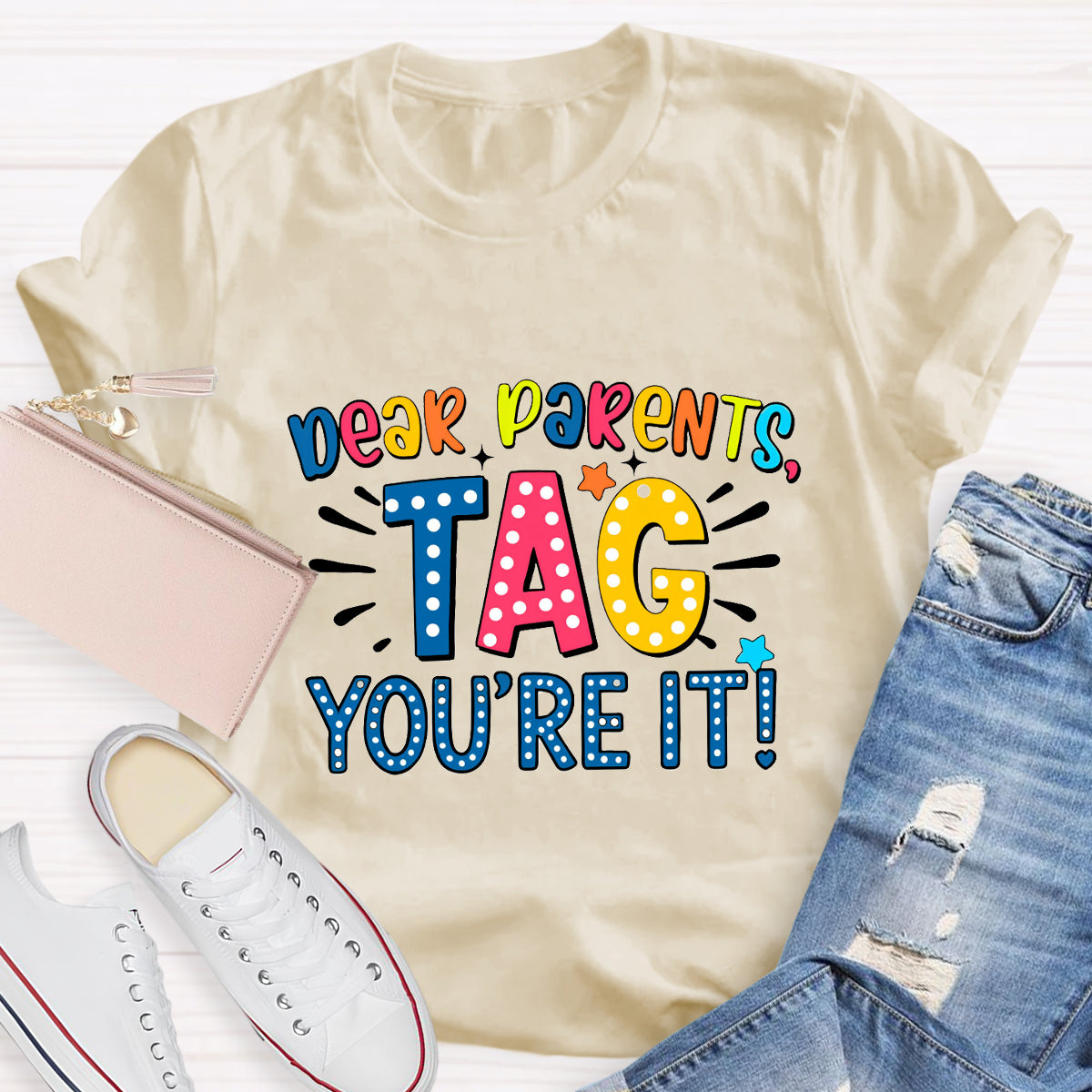 Dear Parents Tag You're It Polka Dot Design Teacher T-Shirt