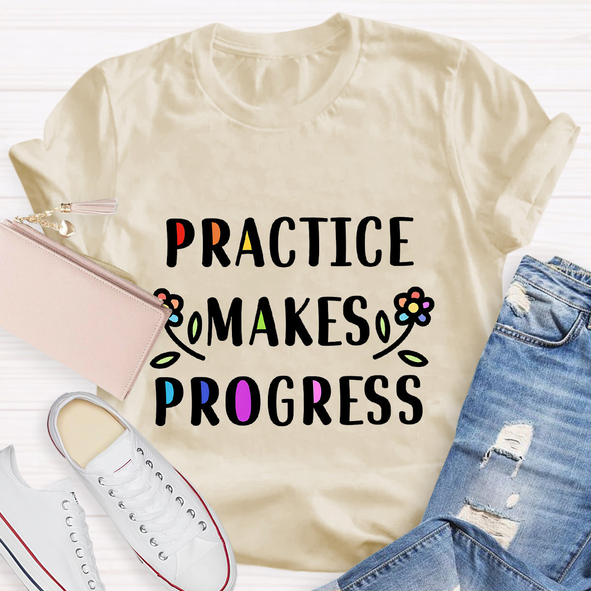 Rainbow Flower Practice Makes Progess T-Shirt