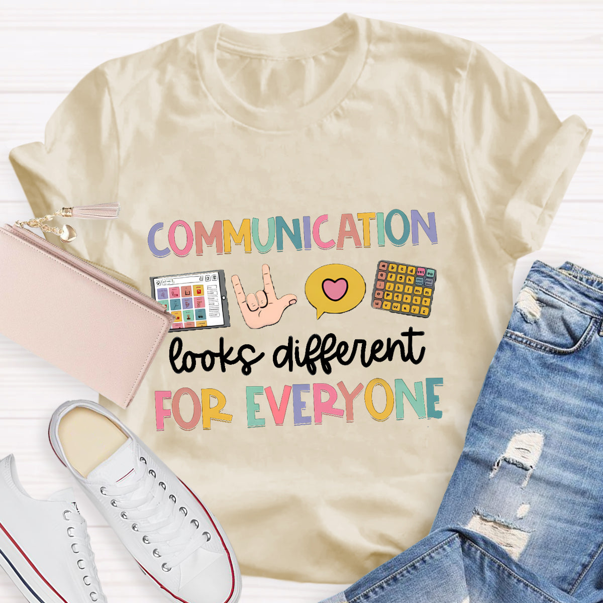 Communication Looks Different For Everyone T-Shirt
