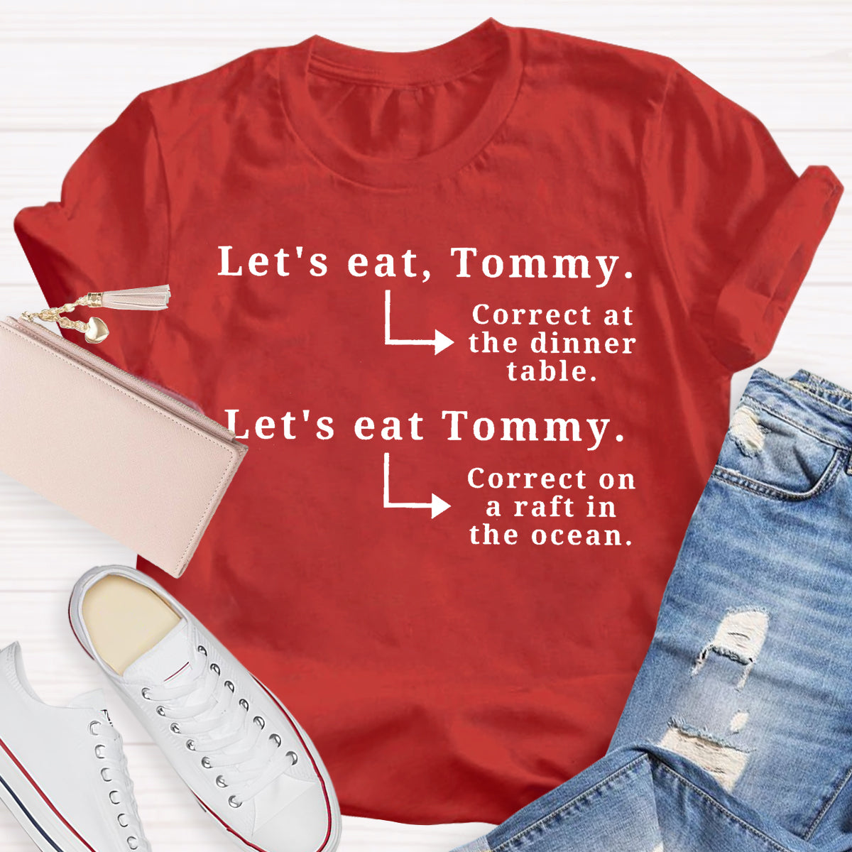 Let's Eat Tommy Correct At The Dinner Table Teacher T-Shirt