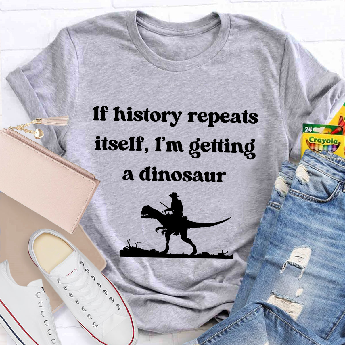 If History Repeats Itself I'm Getting A Dinosaur Teacher T-Shirt