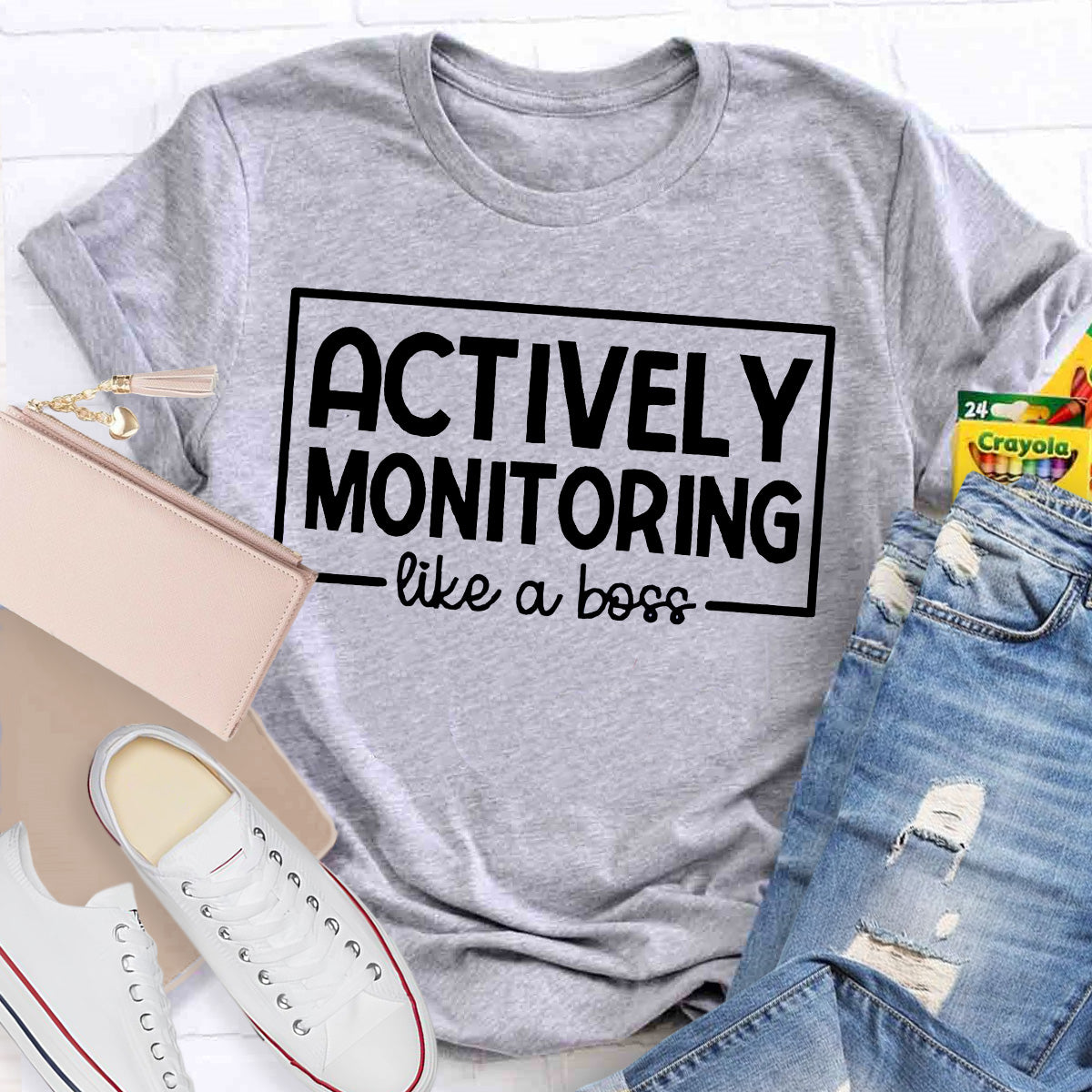 Actively Monitoring Like A Boss Teacher T-Shirt