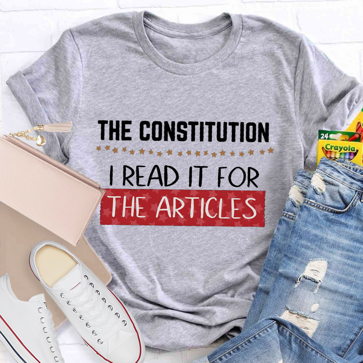 The Constitution I Read It For The Articles Teacher T-Shirt