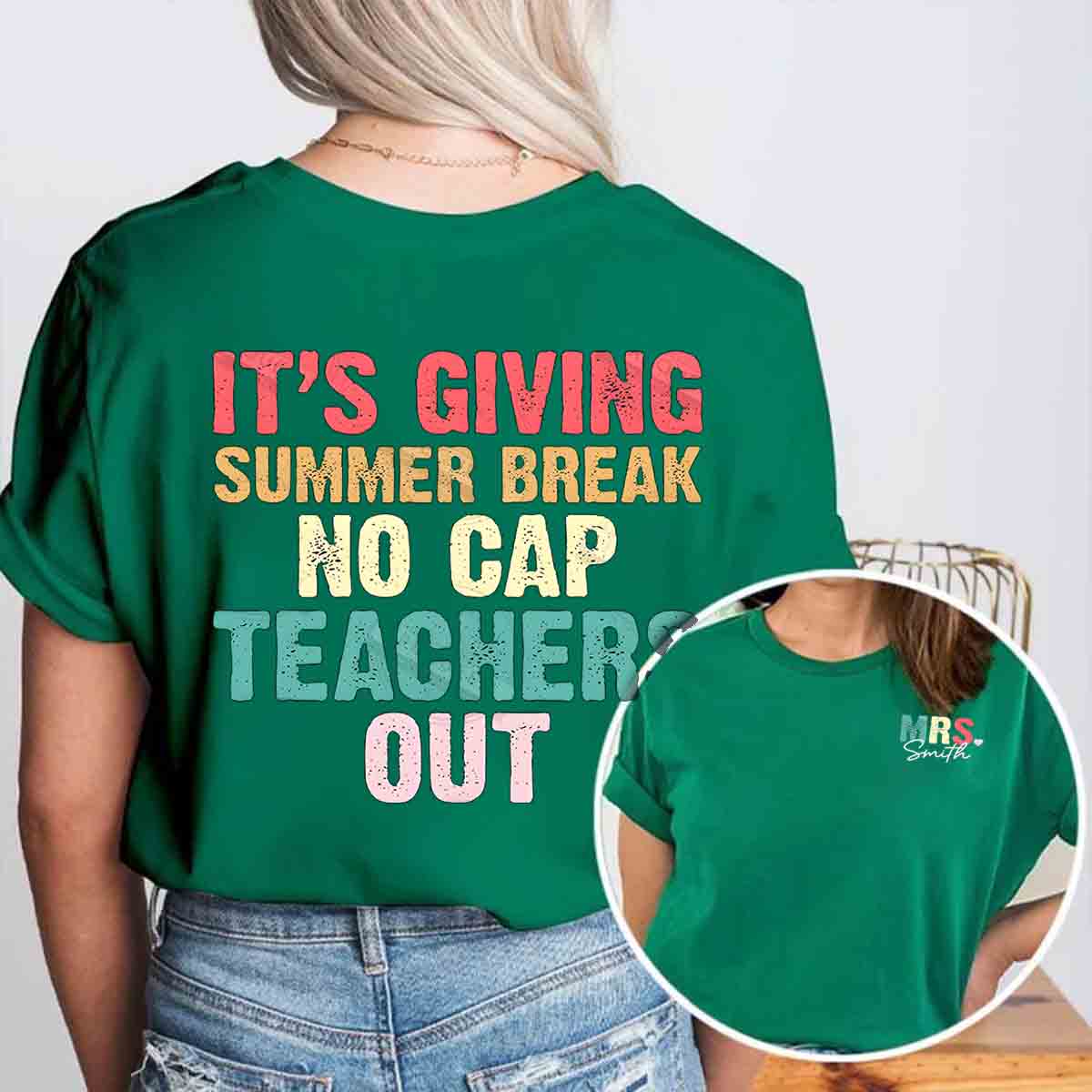 Personalized Name It's Giving Summer Break No Cap Teachers Out  Double Printed T-shirt