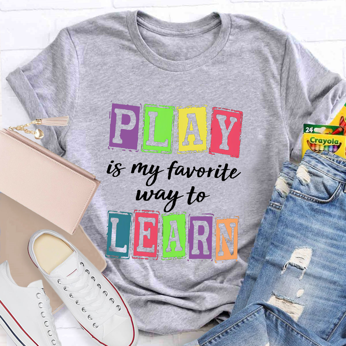 Play Is My Favorite Way To Learning Teacher T-Shirt