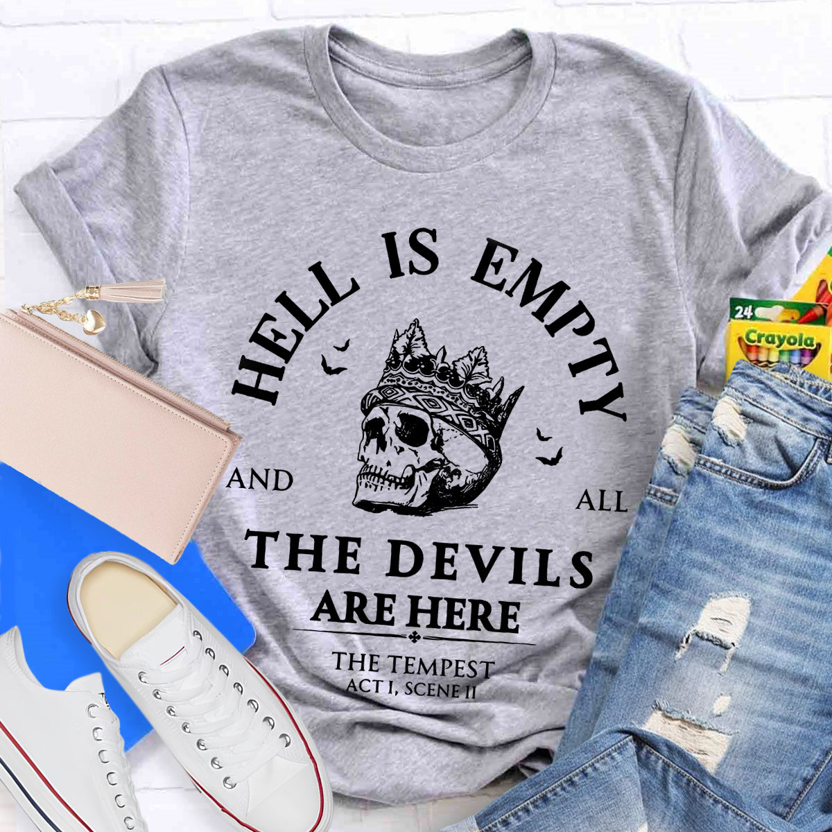 Hell Is Empty And All The Devils Are Here Shakespeare Teacher T-Shirt