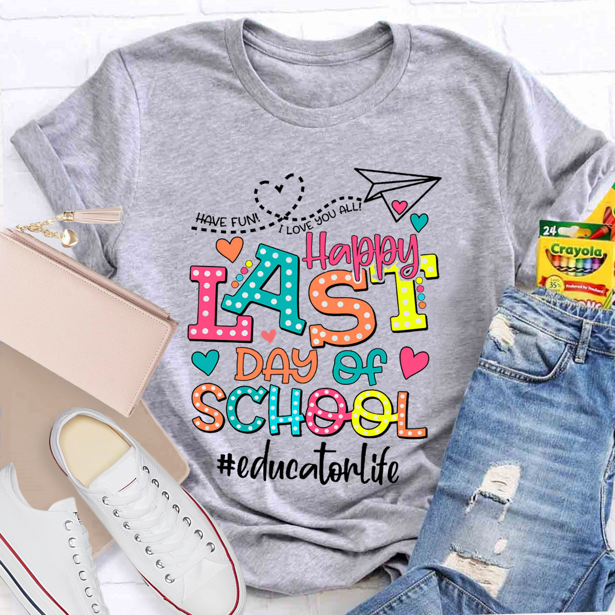 Personalized Your Name Or Text Love You All Happy Last Day Of School Teacher T-Shirt