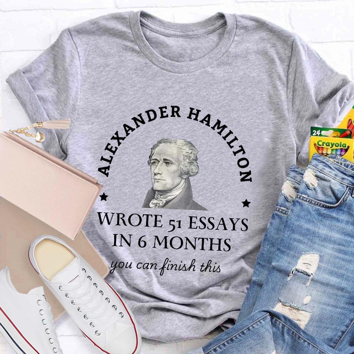 Alexander Hamilton You Can Finish This Teacher T-Shirt
