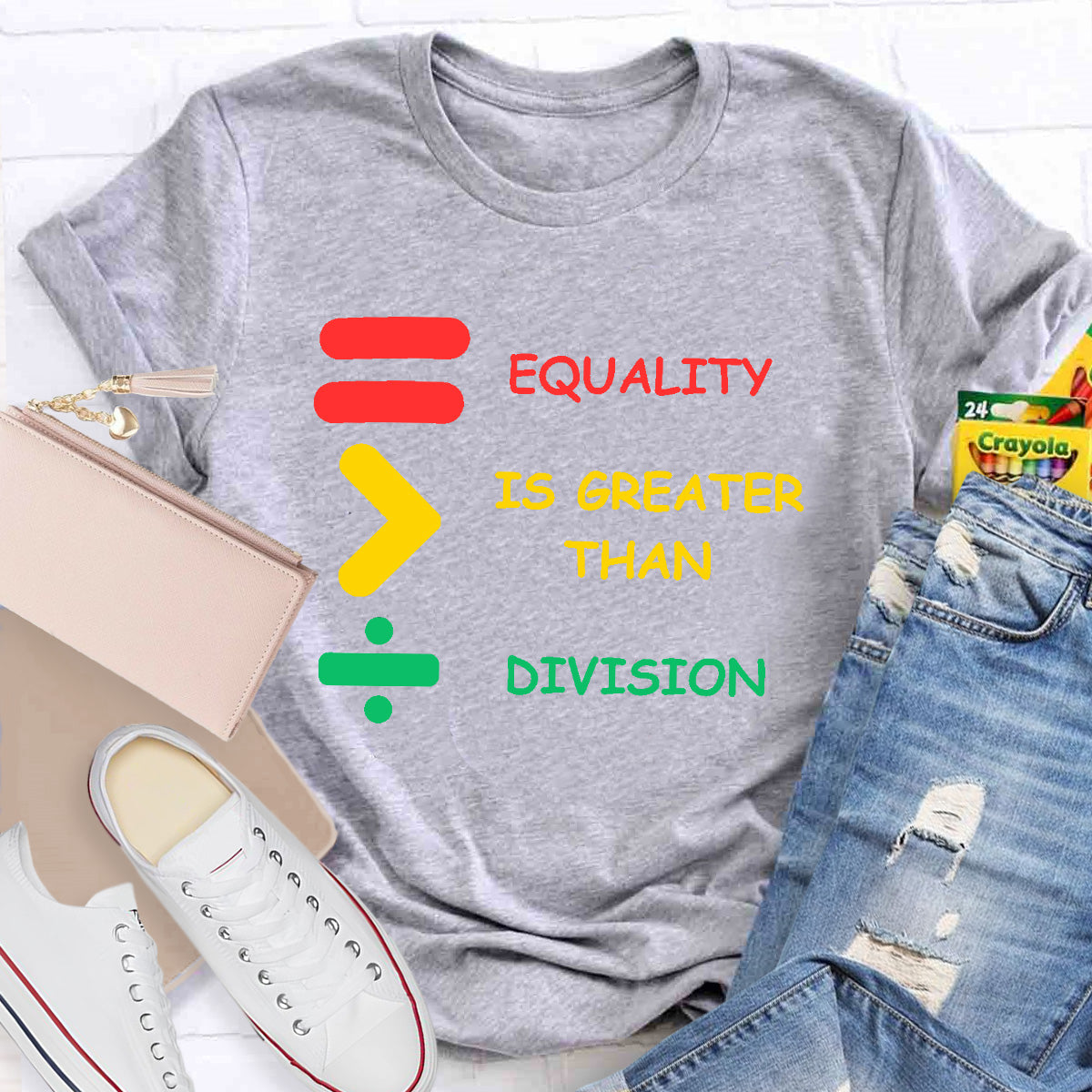 Equality Is Greater Than Division Teacher T-Shirt